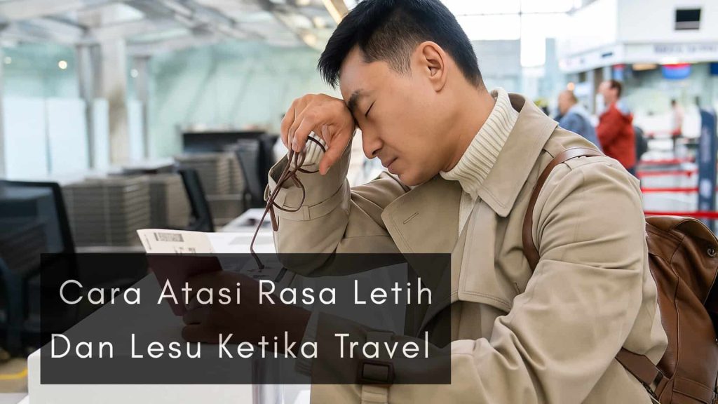 Cara Menghilangkan Rasa Letih dan Lesu